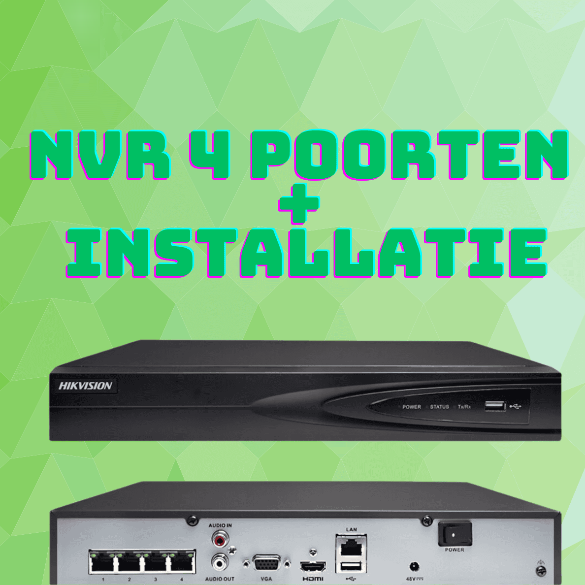 Hikvision 4-Poorts NVR incl. Montage & Configuratie